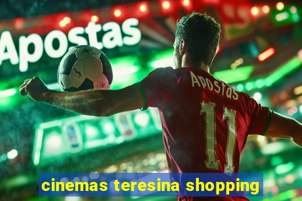 cinemas teresina shopping